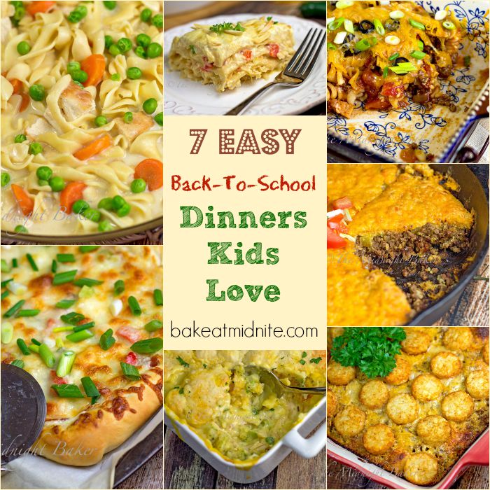7 Easy Back-To-School Dinners Kids Love - The Midnight Baker