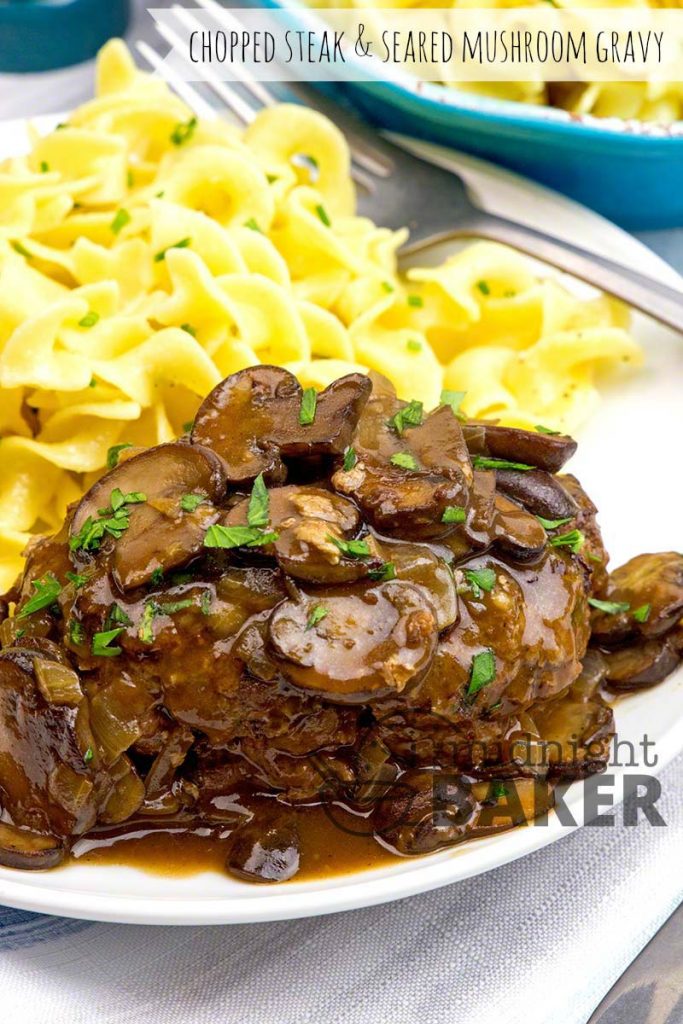Chopped Steak with Seared Mushroom Gravy