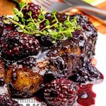 Delicious pork chops in a blackberry sauce is easy enough for every day!