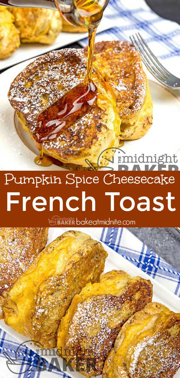 A french toast made for pumpkin spice and cheesecake lovers